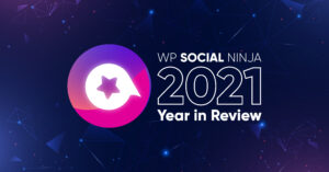 WP Social Ninja Year in Review 2021