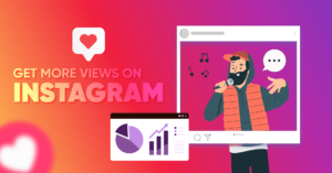 How to get more views on Instagram