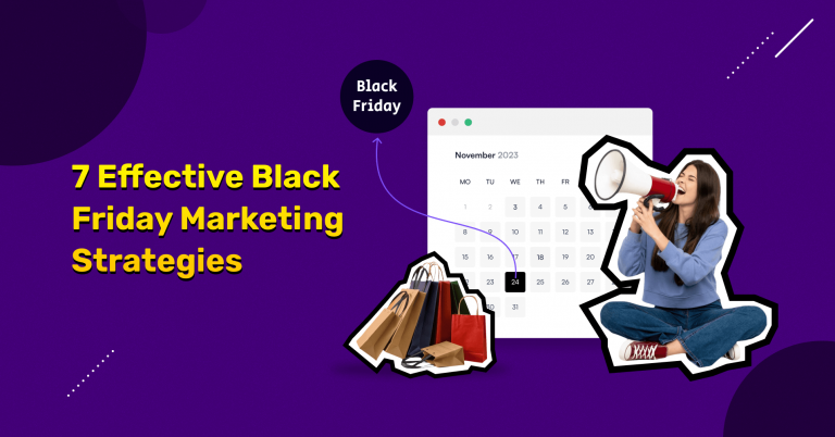 7 Effective Black Friday Marketing Strategies in 2023 (Must-Try)