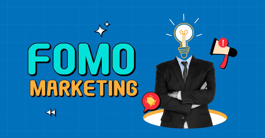 examples of FOMO marketing