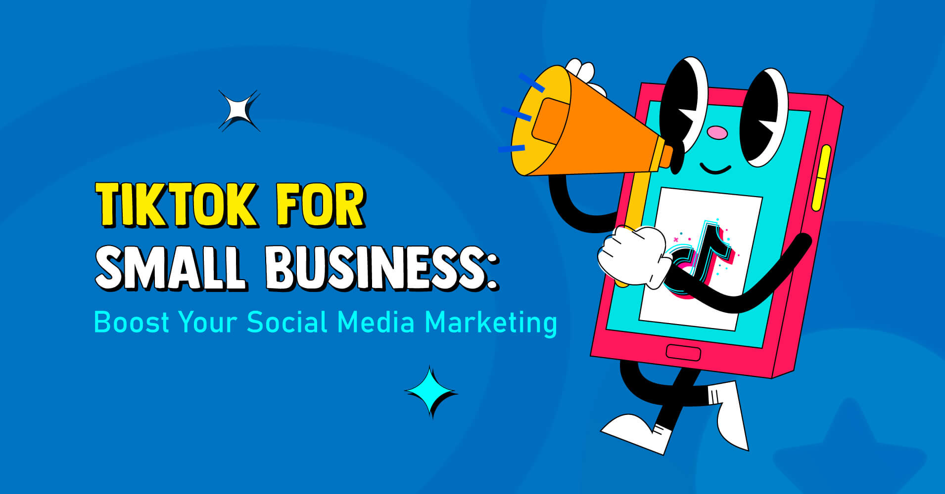 TikTok for Small Business: Boost Your Social Media Marketing