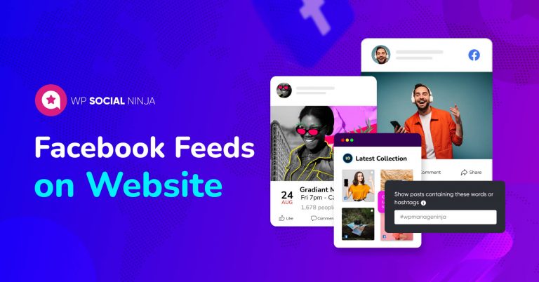 Want to Embed Facebook Feed on Website? Choose The Best Way 