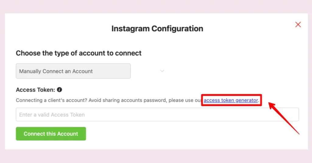 Access token generator link for manually connecting an account with WP Social Ninja, the best Instagram plugin for WordPress