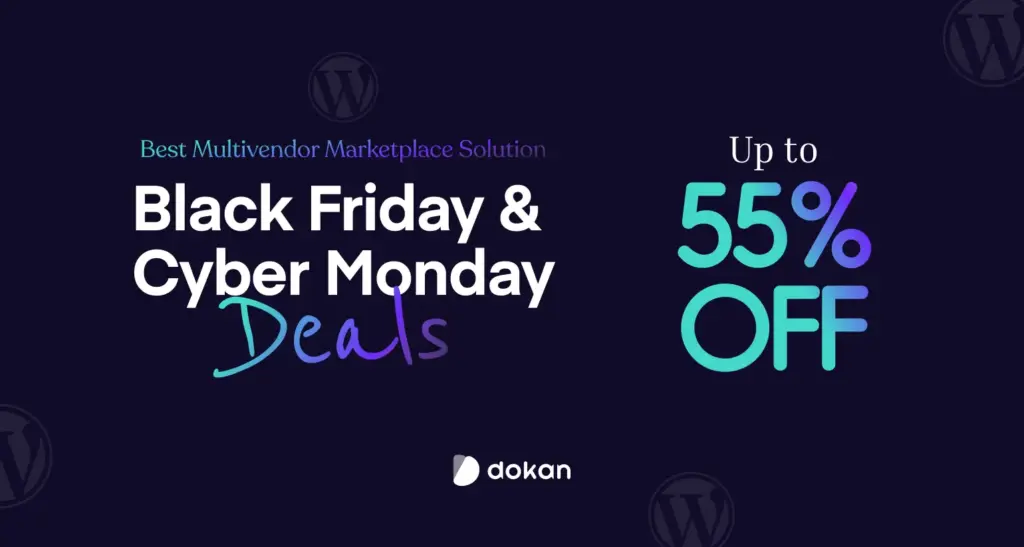 Black Friday Cyber Monday WordPress deals of Dokan