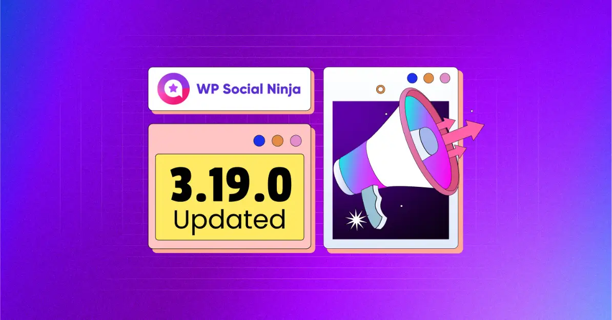 WP Social Ninja 3.19.0, with better review management and more