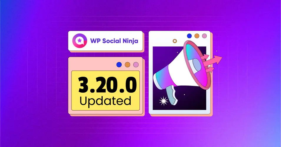 WP Social Ninja 3.20.0 with Judge.me migration, updated WooCommerce reviews integration, improved custom review fields, and more