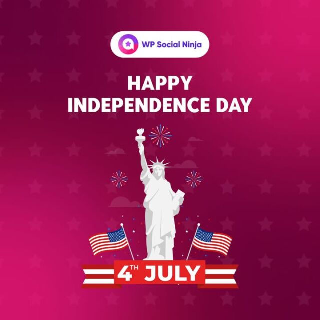 🇺🇸 Team WP Social Ninja wishes you a joyful and proud Independence Day! Here's to freedom, unity, and the spirit that brings us together.

#IndependenceDay